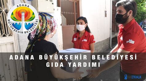 Adana Büyükşehir Belediyesi Erzak Yardımı