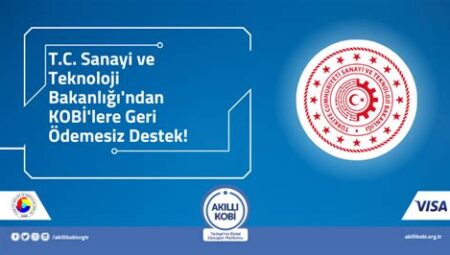 Sanayi ve Teknoloji Bakanlığı'ndan KOBİ'lere Hibe Desteği